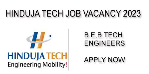 Hinduja Company Job Openings 2023 | B.E, B. Tech Engineers | Apply now