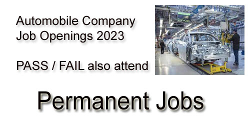 Automobile Company Job Openings | Fail Candidates also attend the Interview