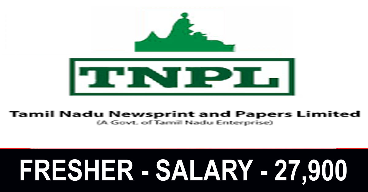 TNPL Recruitment 2023 GET (Mechanical) Vacancy - Fresher Salary 27,900/-