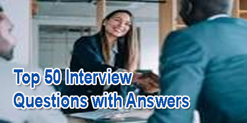 Top 50 Fresher Interview Questions and Answers | Overall Basic Interview Questions with Answers | It will Boost you to attend the Interview.