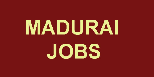 Job Vacancy in Madurai for freshers