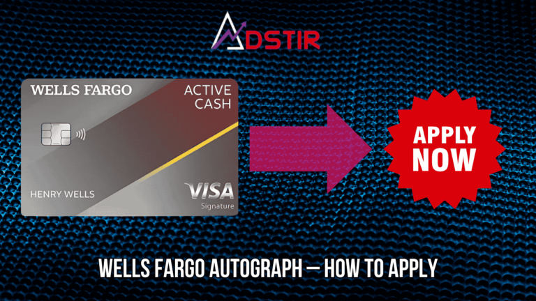 Wells Fargo Autograph – How to Apply